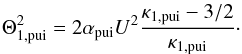 \begin{eqnarray} \Theta_{1,{\rm pui}}^2 = 2 \alpha_{\rm pui} U^2 \frac{\kappa_{1,{\rm pui}}- 3/2}{\kappa_{1,{\rm pui}}}\cdot \end{eqnarray}