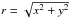 \hbox{$r=\sqrt{x^2+y^2}$}