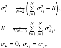 \begin{equation} \begin{array}{l} \sigma^2_i = \frac{1}{N-2} \left( \sum\limits_{j=1}^N \sigma^2_{ij} - B \right) , \\[3ex] B = \frac{1}{2(N-1)} \sum\limits_{k=1}^N \sum\limits_{j=1}^N \sigma^2_{kj} , \\[3ex] \sigma_{ii}=0, \ \sigma_{ij}=\sigma_{ji} . \end{array} \label{eq:Nch_solution} \end{equation}