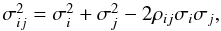 \begin{equation} \begin{array}{l} \sigma^2_{ij} = \sigma^2_i + \sigma^2_j -2 \rho_{ij} \sigma_i \sigma_j , \\ \end{array} \label{eq:nch_corr_equation} \end{equation}