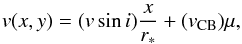 \begin{eqnarray} v(x,y)=(v\sin i)\frac{x}{r_{\ast}}+(v_{\rm CB})\mu, \end{eqnarray}