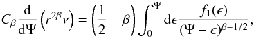 \begin{equation} C_\beta \frac{{\rm d}}{{\rm d}\Psi} \left(r^{2\beta}\nu\right) = \left(\frac{1}{2} - \beta\right) \int_0^{\Psi} {\rm d} \epsilon \frac{f_1(\epsilon)}{(\Psi - \epsilon)^{\beta + 1/2}}, \end{equation}