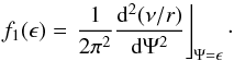 \begin{equation} \label{eq:f1_E} f_1(\epsilon) = \left.\frac{1}{2\pi^2} \frac{{\rm d}^2 (\nu/r)}{{\rm d} \Psi^2}\right\rfloor_{\Psi = \epsilon}\cdot \end{equation}