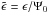 \hbox{$\tilde{\epsilon} = \epsilon/\Psi_0$}
