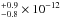 \hbox{$_{-0.8}^{+0.9}\times10^{-12}$}
