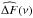 \hbox{$\widehat{\Delta F} (\nu)$}
