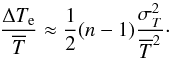 \appendix \setcounter{section}{1} \begin{equation} \frac{\deltex}{\overline{T}}\approx \frac{1}{2} (n-1)\frac{\var{T}}{\overline{T}^2}\cdot \label{eqn:deltex} \end{equation}
