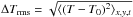 \hbox{$\Delta T_{\rm rms} = \sqrt{\langle(T - T_0)^2\rangle_{x,y,t}}$}