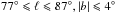 \hbox{$77\degr \leqslant \ell \leqslant 87\degr, |b| \leqslant 4\degr$}
