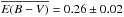 \hbox{$\overline{E(B-V)}=0.26\pm0.02$}