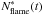 \hbox{$N_\mathrm{flame}^{*}(t)$}