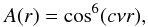 \begin{equation} \label{pbeam} A(r)=\cos^6(c \nu r), \end{equation}