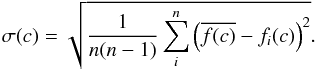 \begin{equation} \sigma(c)=\sqrt{\frac{1}{n(n-1)}\sum_i^n \left( \overline{f(c)} - f_i(c) \right)^2}. \end{equation}