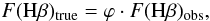 $$ F({\rm H}\beta)_{\rm true} =\varphi \cdot F({\rm H}\beta)_{\rm obs}, $$