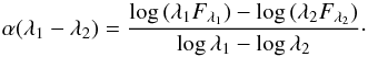 \begin{equation} \alpha(\lambda_1-\lambda_2)=\frac{\log\,(\lambda_1 F_{\lambda_1})-\log\,(\lambda_2 F_{\lambda_2})}{\log\lambda_1 -\log\lambda_2}\cdot \end{equation}