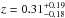 Mathematical equation: \hbox{$z=0.31^{+0.19}_{-0.18}$}