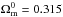 Mathematical equation: \hbox{$\Omega^{0}_{\rm m} = 0.315$}