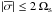 \hbox{$|\overline{\sigma}| \leq 2 \,\Omega_{\rm s}$}