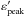 \hbox{$\varepsilon_{\rm peak}'$}