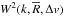 \hbox{$W^2(k,\overline{R},\Delta v)$}