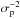 \hbox{$\sigma_{\rm p}^{-2}$}