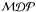 \hbox{$\mathcal{MDP}$}