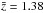 \hbox{$\bar{z}=1.38$}