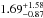 \hbox{$1.69^{+1.58}_{-0.87}$}