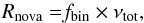 \appendix \setcounter{section}{1} \begin{equation} R\mathrm{_{nova}=}f_{\mathrm{bin}}\times\nu_{\mathrm{tot}},\label{eq:galactic novarate} \end{equation}