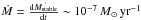 \hbox{$\dot{M}=\frac{{\rm d}\dot{M_{\rm stable}}}{{\rm d}t}\sim10^{-7}\, M{}_{\odot}\mathrm{\,yr^{-1}}$}