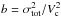 \hbox{$b=\sigma_{\rm tot}^{2}/V_{\rm c}^{2}$}