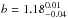 \hbox{$b=1.18_{-0.04}^{0.01}$}