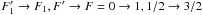 \hbox{$F'_1 \rightarrow F_1, F' \rightarrow F = 0 \rightarrow 1, 1{/}2 \rightarrow 3{/}2$}
