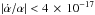 \hbox{$|\dot{\alpha}{/}\alpha| < 4\,\times\,10^{-17}$}