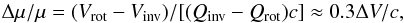 $$ {\Delta \mu}{/}{\mu} = (V_{\rm rot} - V_{\rm inv}){/}[(Q_{\rm inv} - Q_{\rm rot})c] \approx 0.3\Delta V/c, $$
