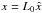 \hbox{$x=L_0\hat{x}$}
