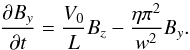 \begin{equation} \frac{\partial B_y}{\partial t} = \frac{V_0}{L} B_z - \frac{\eta \pi^2}{w^2} B_y. \label{xinduction} \end{equation}