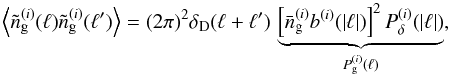\begin{equation} \label{eq:galaxybias} \Ave{\tilde{n}^{(i)}_{\rm g}(\vec{\ell})\tilde{n}^{(i)}_{\rm g}(\vec{\ell}^\prime)}= (2\pi)^2\delta_{\rm D}(\vec{\ell}+\vec{\ell}^\prime)\, \underbrace{\left[\bar{n}_{\rm g}^{(i)}b^{(i)}(|\vec{\ell}|)\right]^2 P_\delta^{(i)}(|\vec{\ell}|)}_{P_{\rm g}^{(i)}(\ell)}, \end{equation}