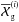 \hbox{$\overline{\cal X}_{\rm g}^{(i)}$}