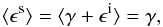 \begin{equation} \ave{\vec{\epsilon}^{\rm s}}= \ave{\vec{\gamma}+\epsilon^{\rm i}}= \vec{\gamma}, \end{equation}