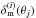 \hbox{$\delta_{\rm m}^{(i)}(\vec{\theta}_j)$}