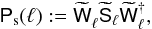 \begin{equation} \label{eq:mapsignal} \mat{P}_{\rm s}(\ell):= \wtilde{\mat{W}}_{\ell}^{}\wtilde{\mat{S}}_{\ell} \wtilde{\mat{W}}_{\ell}^{\dagger}, \end{equation}