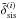 \hbox{$\tilde{\delta}_{\rm sis}^{(i)}$}