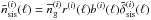 \hbox{$\tilde{n}_{\rm sis}^{(i)}(\ell)=\overline{n}_{\rm g}^{(i)}r^{(i)}(\ell)b^{(i)}(\ell)\tilde{\delta}^{(i)}_{\rm sis}(\ell)$}