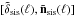 \hbox{$[\tilde{\vec{\delta}}_{\rm sis}(\ell),\tilde{\vec{n}}_{\rm sis}(\ell)]$}