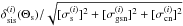 \hbox{$\delta_{\rm sis}^{(i)}(\Theta_{\rm s})/\sqrt{[\sigma^{(i)}_{\rm s}]^2+[\sigma^{(i)}_{\rm gsn}]^2+[\sigma^{(i)}_{\rm cn}]^2}$}