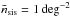 \hbox{$\bar{n}_{\rm sis}=1\,\rm deg^{-2}$}