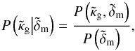 \appendix \setcounter{section}{1} \begin{equation} P\left(\tilde{\kappa}_{\rm g}\big|\tilde{\delta}_{\rm m}\right)= \frac{P\left(\tilde{\kappa}_{\rm g},\tilde{\delta}_{\rm m}\right)} {P\left(\tilde{\delta}_{\rm m}\right)}, \end{equation}