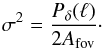 \appendix \setcounter{section}{1} \begin{equation} \label{eq:powern} \sigma^2= \frac{P_\delta(\ell)}{2A_{\rm fov}}\cdot \end{equation}