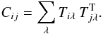 \begin{equation} \label{corr} C_{ij} = \sum_{\lambda} T_{i\lambda}\:T^{\rm T}_{j\lambda} . \end{equation}